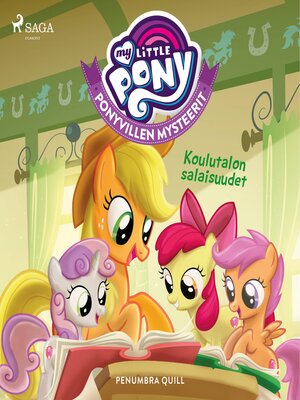 cover image of My Little Pony--Ponyvillen Mysteerit--Koulutalon salaisuudet